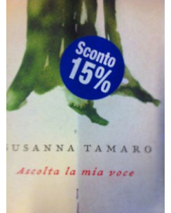 Susanna Tamaro: Ascolta la mia voce ed. Rizzoli A16