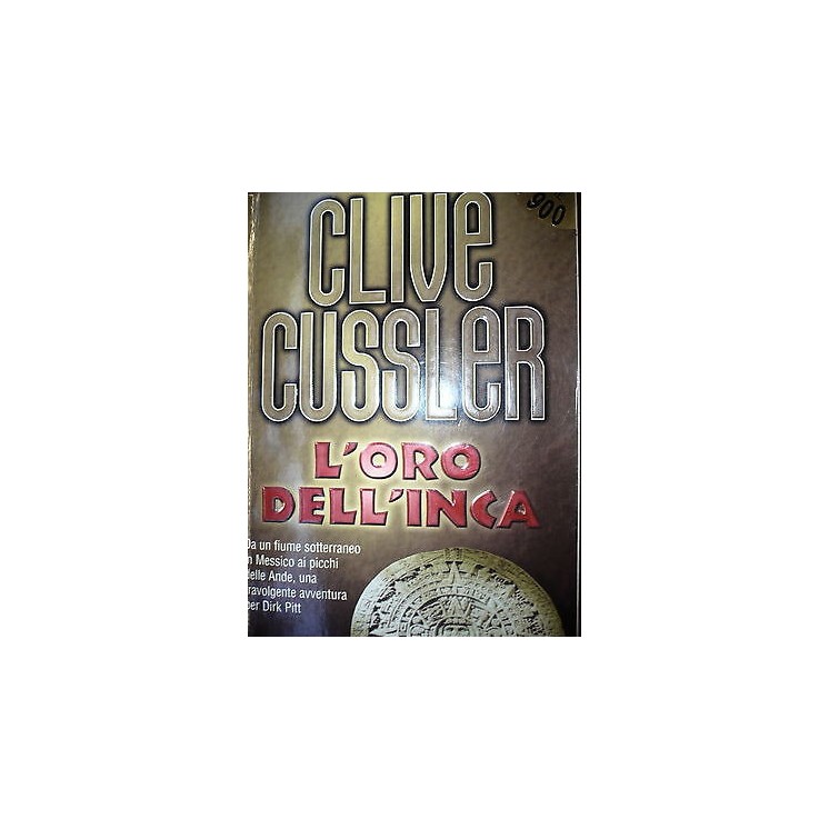 Clive Cussler: L'oro dell'Inca Ed.Longanesi & C. [RS] A31   2,00€