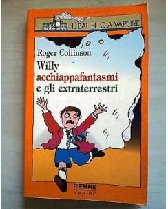 Roger Collinson: Willy acchiappafantasmi e gli extraterrestri *A* ed. Piemme A35