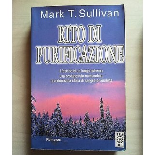 Mark T. Sullivan: Rito di purificazione ed. Tea A17  3,00€