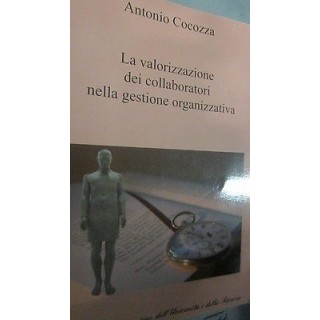 Antonio Cocozza:La valorizzazione dei collaboratori nella gestione ...