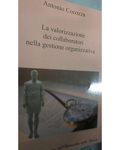 Cocozza: La valorizzazione dei collaboratori nella gestione organizzativa A20