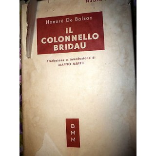 Honorè De Balzac: Il colonnello Bridau, Ed. Mondadori [RS] A37   4,00€