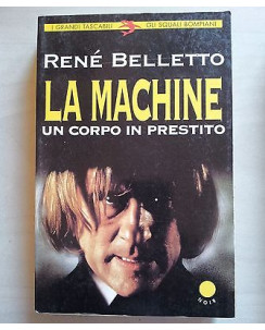 RenÃ© Belletto: La Machine. Un corpo in prestito ed. Bompiani A39