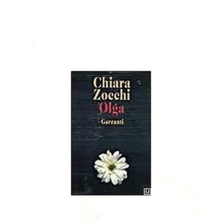 Chiara Zocchi: Olga Ed.Garzanti A20  2,50€