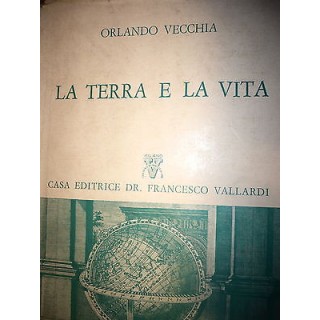 Orlando Vecchia: La terra e la vita, Ed. Dr. Francesco Vallardi [RS...
