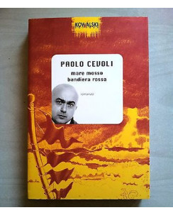 Paolo Cevoli: Mare mosso bandiera rossa Ferragosto a Roncofritto Ec Kowalski A06