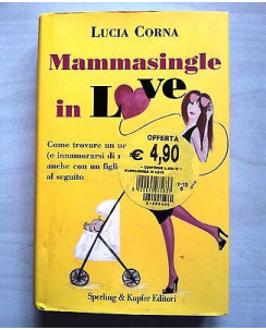 Lucia Corna: Mammasingle in Love ed. Sperling & Kupfer A21