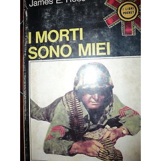 James E. Ross: I Morti sono miei Ed. Longanesi & C. A08  2,20€