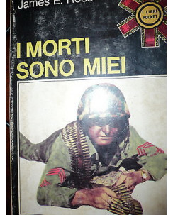 James E. Ross: I Morti sono miei Ed. Longanesi & C. A08