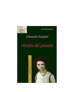 Ghassan Zaqtan: Ritratto del passato Ed. Poiesis A20