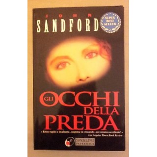 John Sandford: Gli occhi della preda ed. SperlingPaperback A39  5,20€