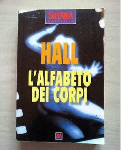 James W. Hall: L'alfabeto dei corpi ed. BUR A25