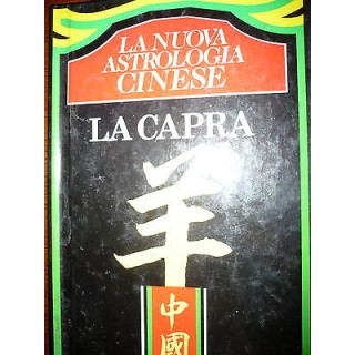 Laurene Petit: La nuova astrologia cinese: La Capra Ed. Gremese Edi...