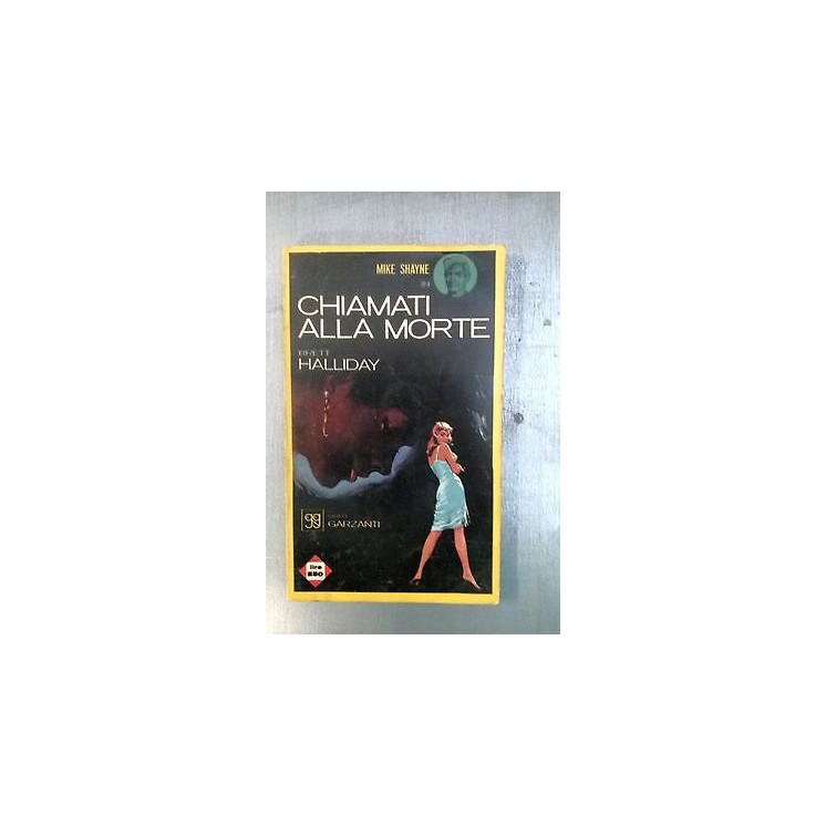 Brett Halliday: Chiamati alla morte Ed Garzanti [RS] A46  3,50€