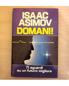 Isaac Asimov: Domani! 71 sguardi su un futuro migliore ed. EuroClub A38