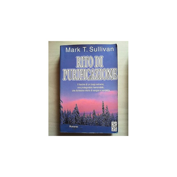 Mark T. Sullivan: Rito di purificazione ed. Tea A17  3,00€