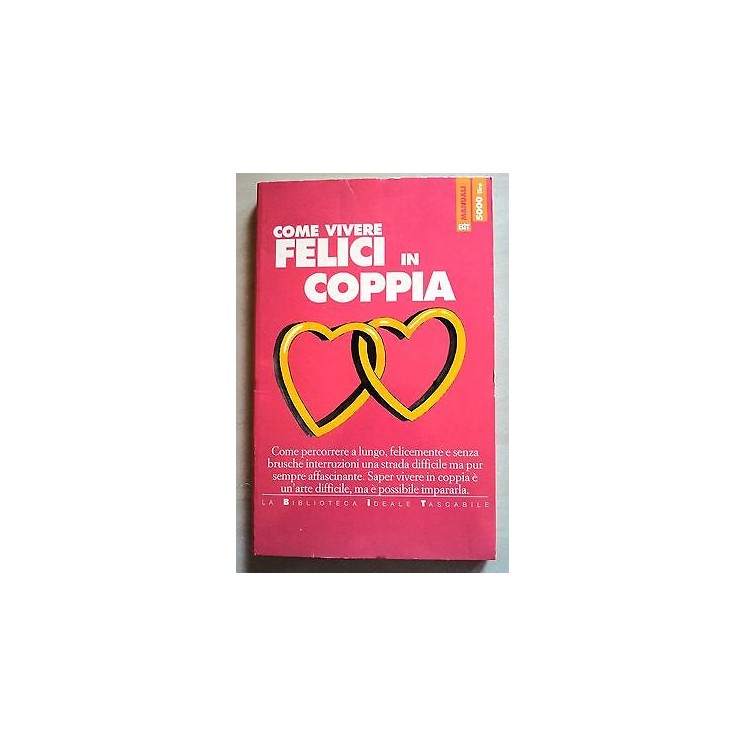 Bit Manuali: Come Vivere Felici in Coppia ed. Bit A28  3,00€