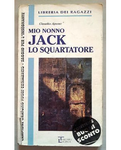 Claudio Apone: Mio nonno Jack lo squartatore ed. La Spiga A35