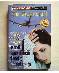 Kim Wozencraft: Le Notti Sono Difficili, Stanotte Più del Solito ed.Sonzogno A39