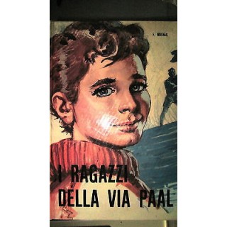 Ferenc Molnar: I ragazzi della via Paal: Ed. Girotondo/Chiave 5 Ill... Ferenc Molnar: I ragazzi della via Paal: Ed. Girotondo/Chiave 5 Ill...