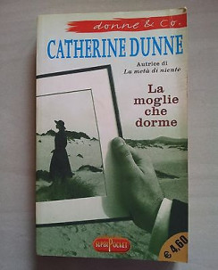 Catherine Dunne: La moglie che dorme ed. SuperPocket A25