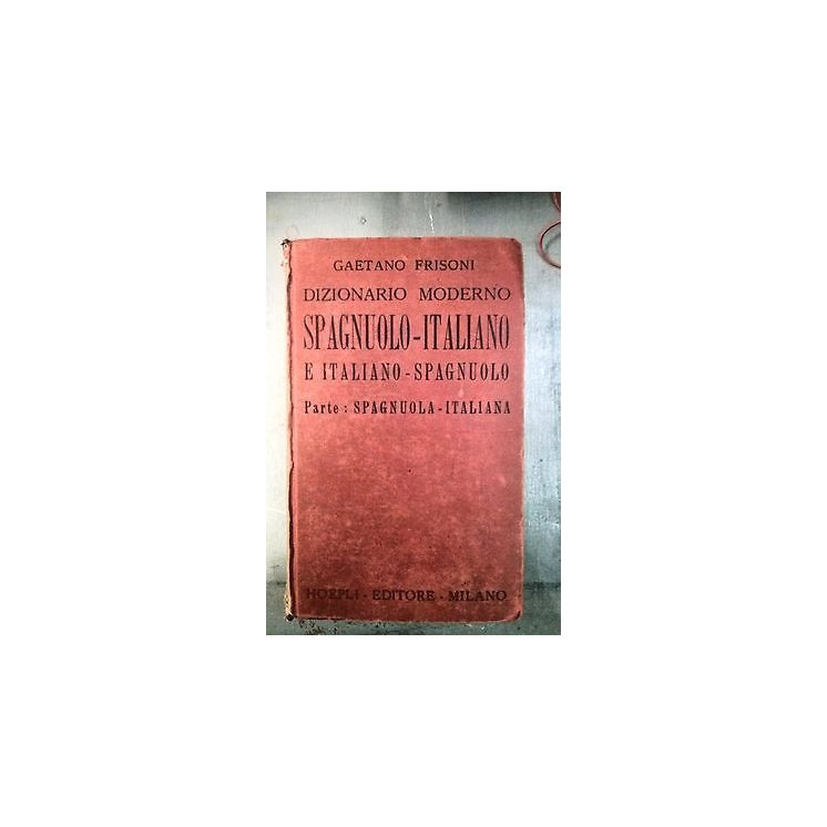Gaetano Frisoni: Dizionario Spagnuolo-Italiano...Rist. 1948 Ed. Hoe...
