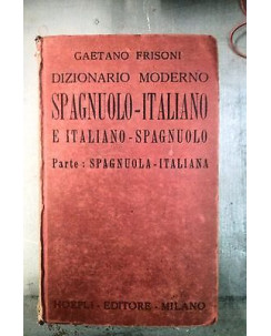 Gaetano Frisoni: Dizionario Spagnuolo-Italiano...Rist. 1948 Ed. Hoepli [RS] A38