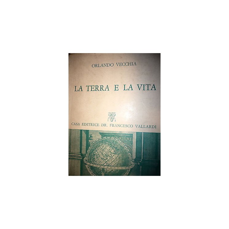 Orlando Vecchia: La terra e la vita, Ed. Dr. Francesco Vallardi [RS...
