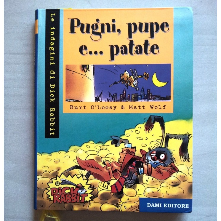 B. O'Loosy, M. Wolf: Pugni, pupe e... patate con adesivi ed. Dami A...