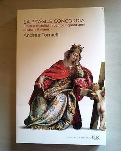 Andrea Torinelli: La fragile concordia ed. BUR A25