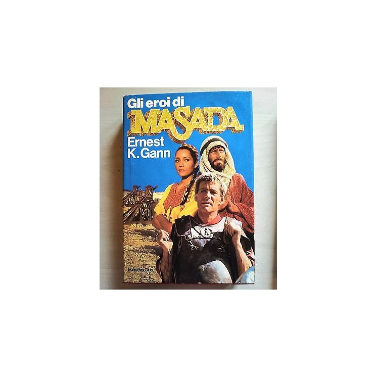 Ernest K. Gann: Gli eroi di Masada ed. EuroClub A25  2,50€