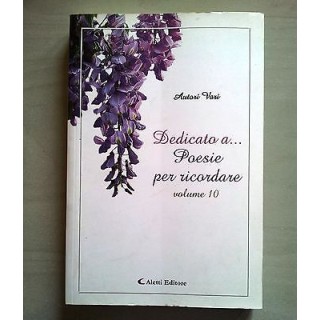 AA.VV: Dedicato a... Poesie per ricordare ed. Aletti A17  5,20€