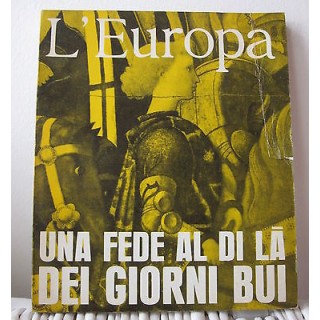 L'Europa: Una fede al di là dei giorni bui Anno V n. 19 15 dicembre...