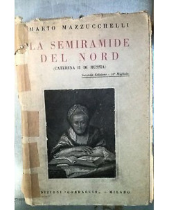 Marto Mazzucchelli: La semiramide del nord Ed. Corbaccio [RS] A46