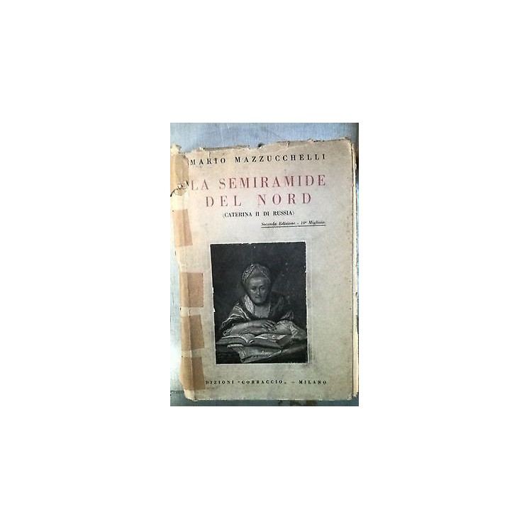 Marto Mazzucchelli: La semiramide del nord Ed. Corbaccio [RS] A46  ...