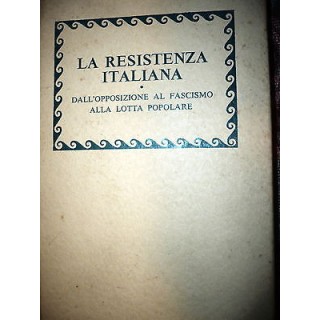Autori Vari: La Resistenza Italiana Ed. Mondadori A41  2,70€
