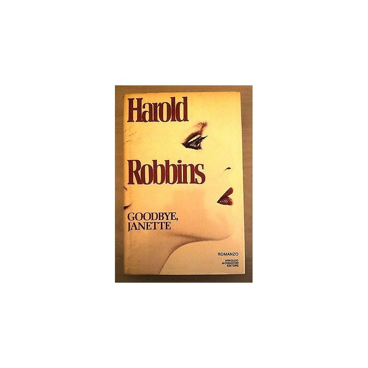 Harold Robbins: Goodbye, Janette ed. Mondadori A39  2,70€