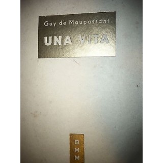 Guy de Maupassant: Una Vita Ed. Mondadori A41  2,90€