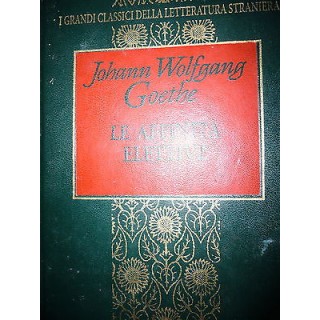 Johann Wolfgang Goethe: Le affinità elettive Ed. Fabbri A41  3,50€