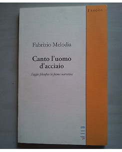 Fabrizio Melodia: Canto l'uomo d'acciaio ed. Il Filo A17