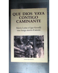 Novelli: Que dios vaya contigo caminante Ed. Qualevita [RS] A49