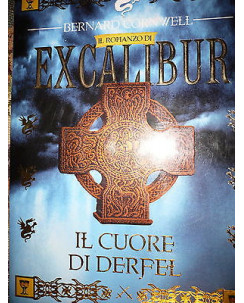 B. Cornwell: Excalibur: Il cuore di Derfel Ed. Mondadori A42