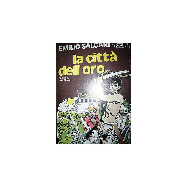 Emilio Salgari: La città dell'oro Ed. Editoriali Aprile A42  2,50€