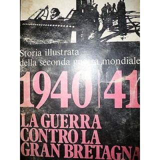 H.A.Jacobsen, H.Dollinger: 1940/41 la guerra contro la Gran Bretagn...
