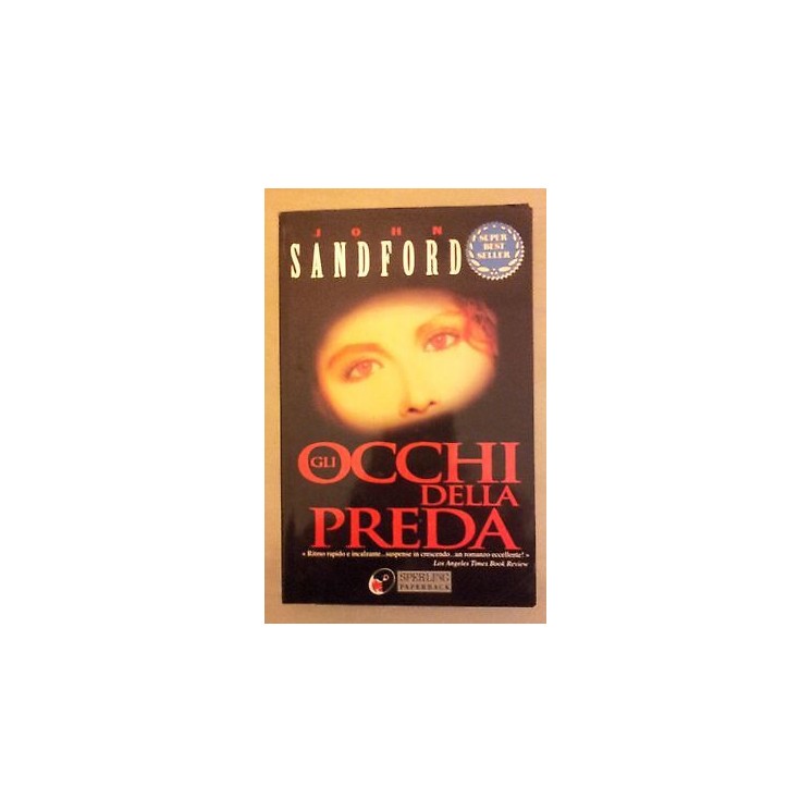 John Sandford: Gli occhi della preda ed. SperlingPaperback A39  5,20€