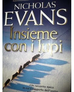 Nicholas Evans: Insieme con i lupi  Ed. Rizzoli A42