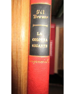 G. Brewer: La colonna gigante Ed. Longanesi Libri che scottano [RS] A48