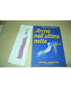 Salvato Cappelli:Arrivo nell'ultima notte ed.Corbaccio 1938 A71