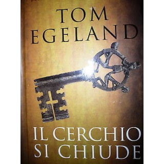 Tom Egeland: Il cerchio si chiude Ed. RL Libri A42  2,50€